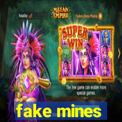 fake mines